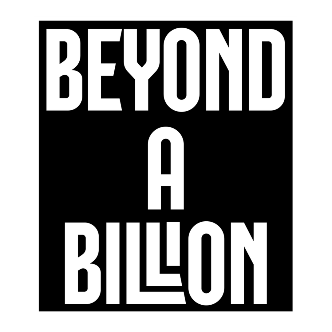 Beyond A Billion